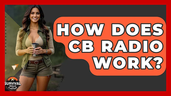 How Does CB Radio Work? - Survival Skills for Everyone