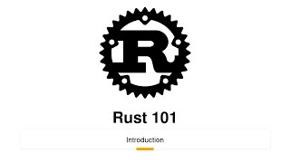 Rust 101 - Part 1: Introduction