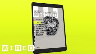 WIRED April 2014 - Coal: It’s Dangerous, It’s Dirty, and It’s the Future of Clean Energy
