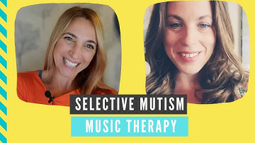 SELECTIVE MUTISM and music therapy: interview with Joanna Turner