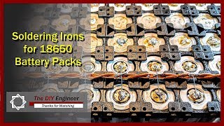 Soldering Irons for 18650 Battery Packs