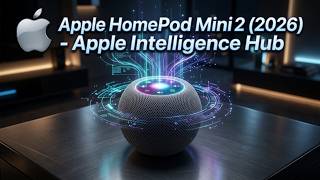 Apple HomePod Mini 2 (2026) Leaks: Apple Intelligence Hub Revealed!