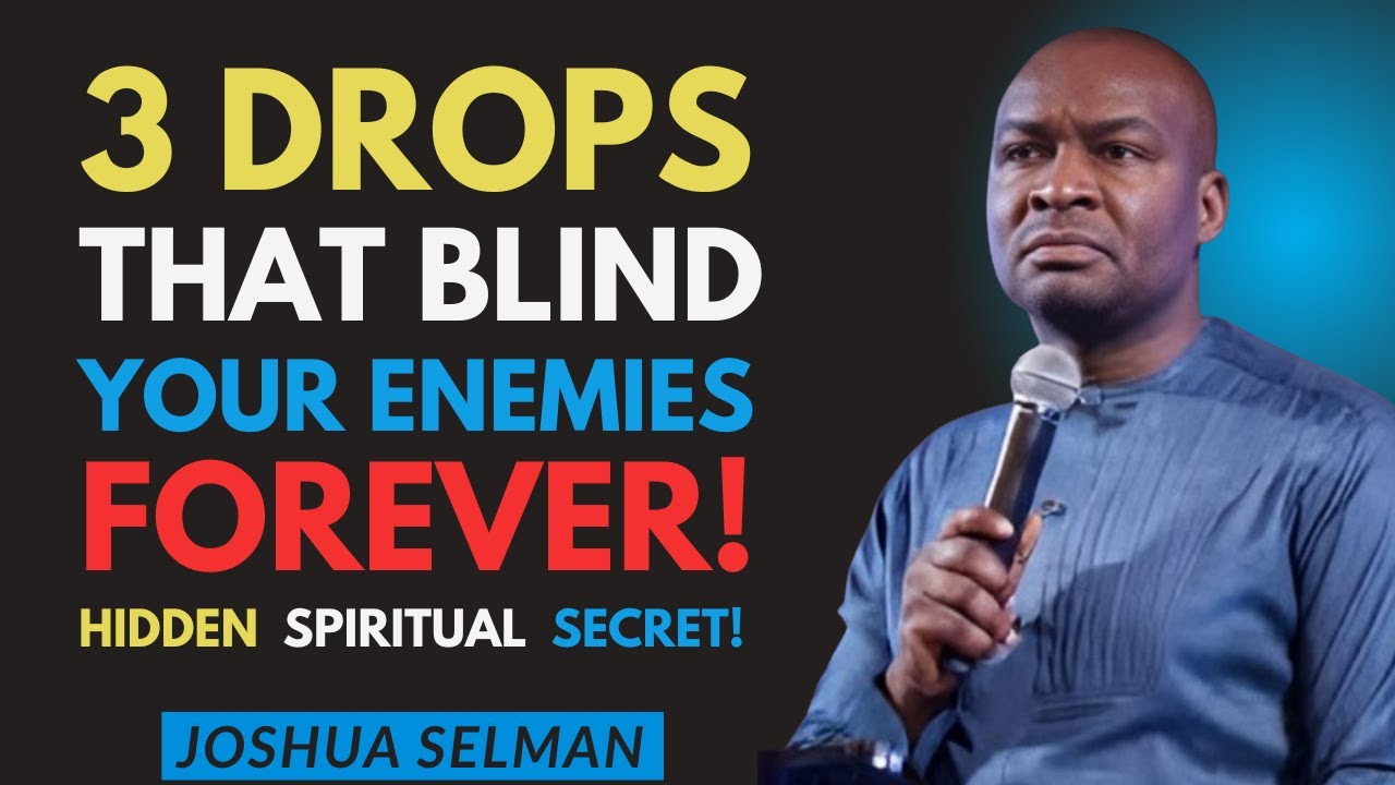 3 Drops to Break Rejection & Blind Your Enemies Instantly | Joshua Selman