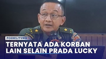 Kadispen TNI AD Ungkap Ternyata Ada Korban Lain Selain Prada Lucky, Kondisinya Selamat