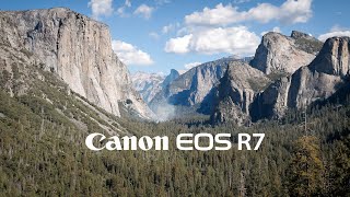 Canon EOS R7 in Yosemite | 4K Sample Footage