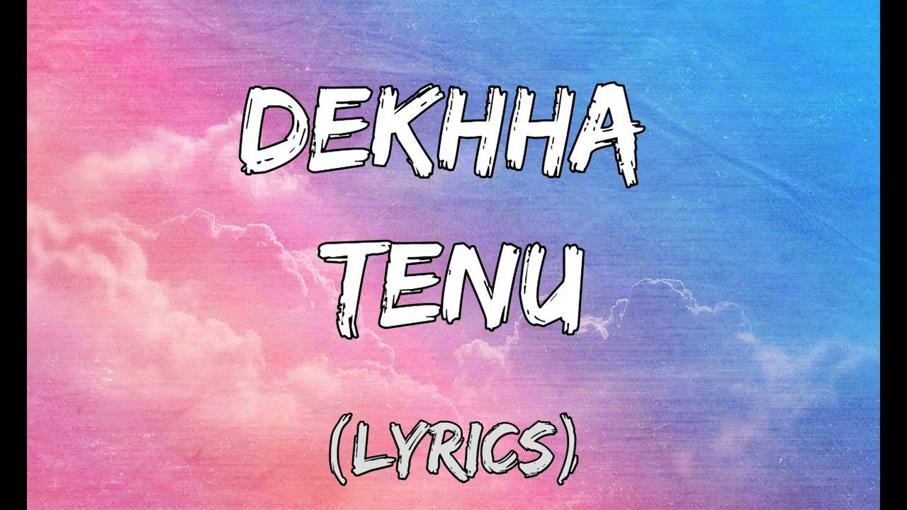 Dekha Tenu Pehli Pehli Baar Ve Lyrics Dekha Tenu Pehli Pehli Baar Ve (LYRICS) Mohd. Faiz |Mr. and Mrs. Mahi