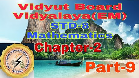 997. Std8, Mathematics,Chapter-2, Part-9,Vidyut Board Vidyalaya | BHAGYESH THAKKAR
