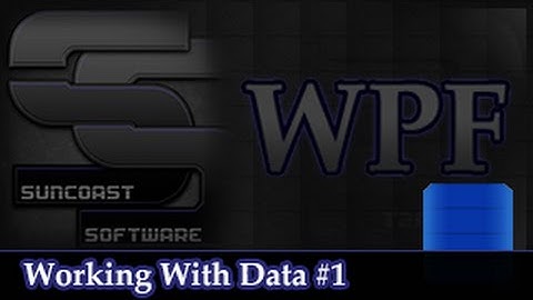 Working with Data in WPF PT1