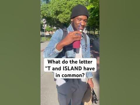 What do the letter “T and ISLAND have in common? - YouTube