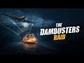 How RAF Dambusters Pulled Off the Most Daring Raid of WWII