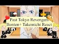 ||Past Tokyo Revengers Bonten+ Takemichi Reacts||