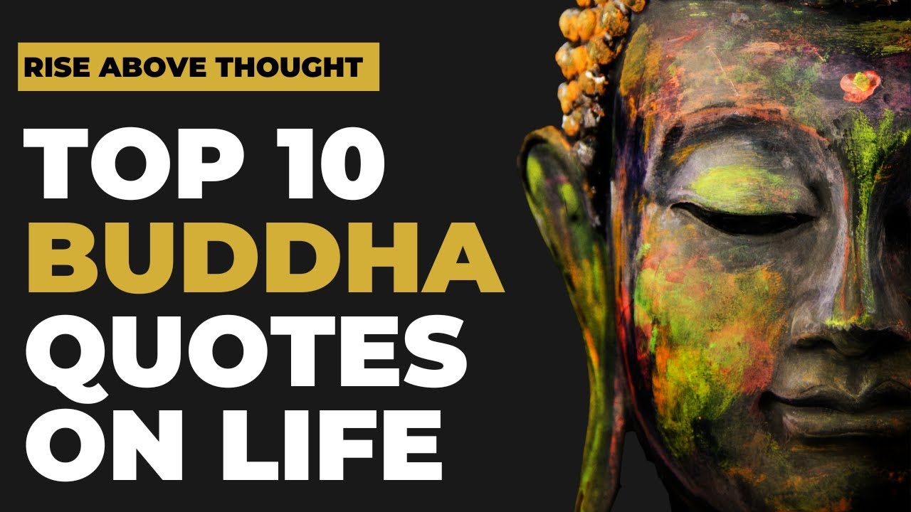 Top 10 Buddha Quotes Life (Buddhism) -