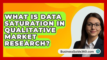 What Is Data Saturation In Qualitative Market Research? - BusinessGuide360.com
