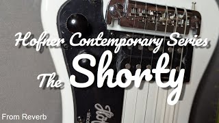 Initial Review: Hofner Shorty w/a Special Update at the end