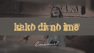 EMANUEL - KAKO DIVNO IME (OFFICIAL VIDEO) chords