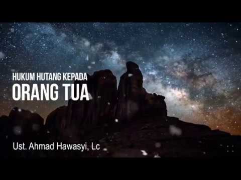 "hutang-kepada-orang-tua"---ust.-ahmad-hawasyi,-lc