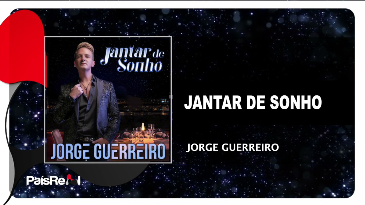 Jorge Guerreiro - Jantar de Sonho