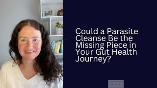 🦠 Could a Parasite Cleanse Be the Missing Piece in Your Gut Health Journey?