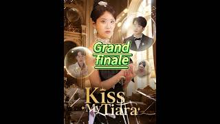 Kiss My TiaraComplete Collection #youtubeshorts #Shortplay #toptrending #FlexTV
