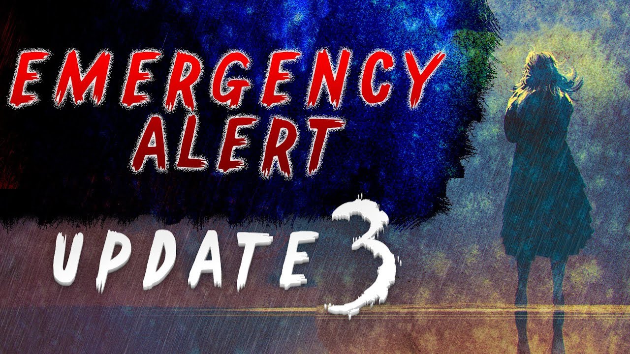 ***EMERGENCY ALERT*** (UPDATE 3) Creepypasta Stories Scary Stories