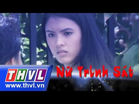 THVL | Nữ trinh sát - Tập 30