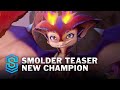 Smolder Teaser | New Champion image