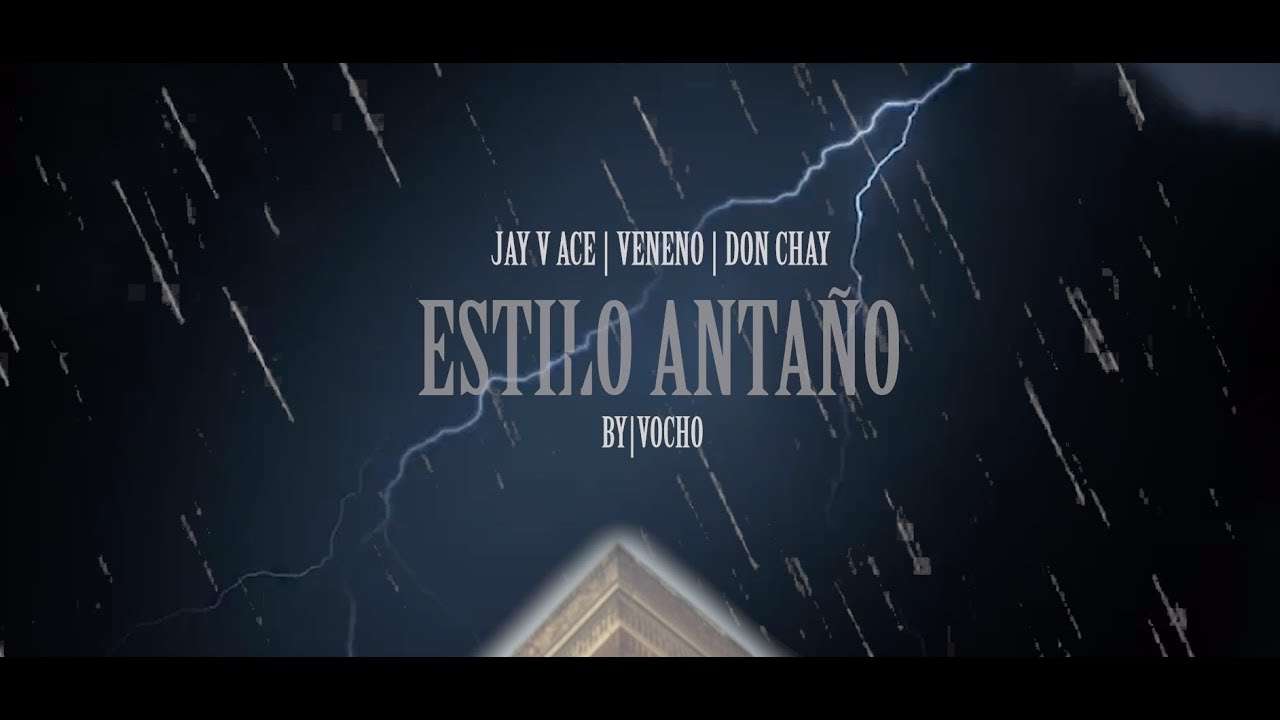 E$TILO ANTAÑO  Jay V Ace ft Veneno $ Don Chay