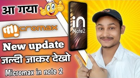 Micromax in note 2 ka new update video December 2022