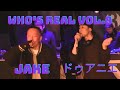 JAKE vs ドゥアニエ WHO&#39;s REAL Vol.8 THE LAST DAY @渋谷R-lounge 7F