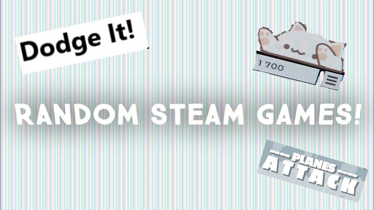 Random steam games 1