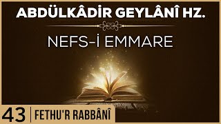 43- Abdülkadir Geylani - Fethur Rabbani - Nefs-I Emmare