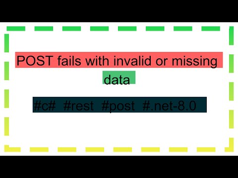 POST fails with invalid or missing data