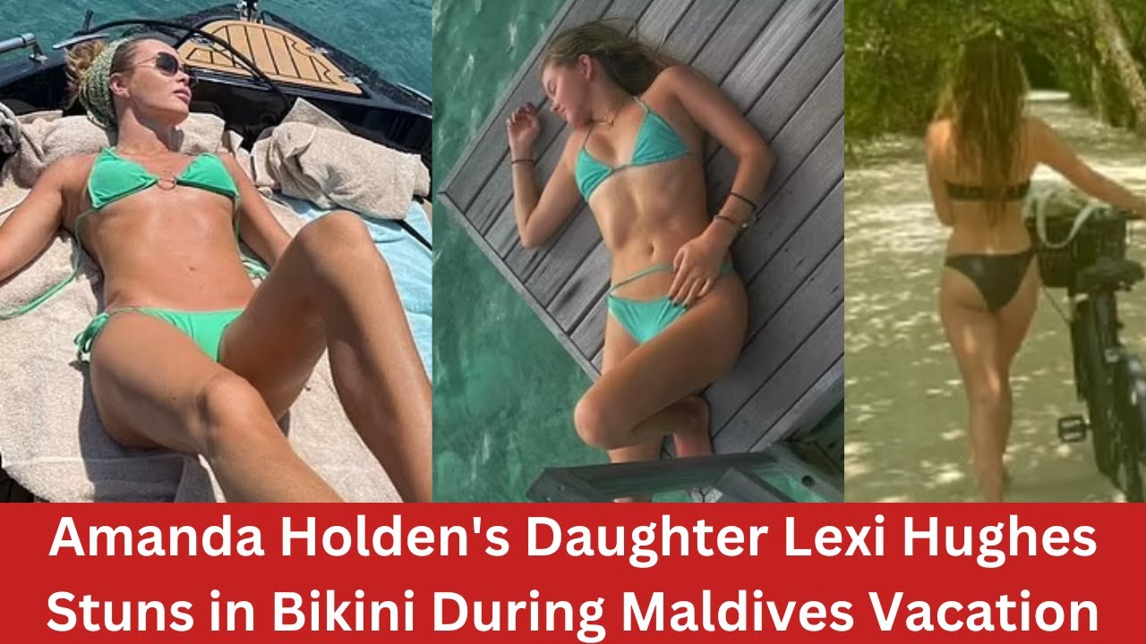 Amanda Holden's Daughter Lexi Hughes Stuns in Bikini During Maldives Vacation