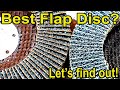 Best Flap Disc Brand (6 Brands Tested)? Let's find out!