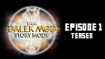 Dalek Mod Story Mode - Episode 1 TEASER