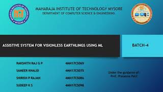 “ASSISTIVE SYSTEM FOR VISIONLESS EARTHLINGS USING ML” - Project Proposal Presentation