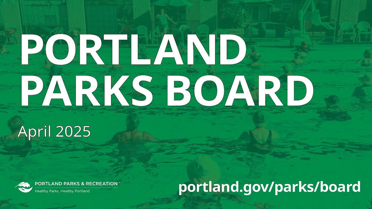 Portland Parks & Recreation Board Meeting - April 2025
