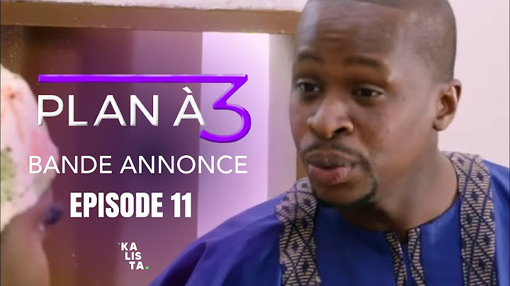 SÉRIE - PLAN À 3 - BANDE ANNONCE - EPISODE 11