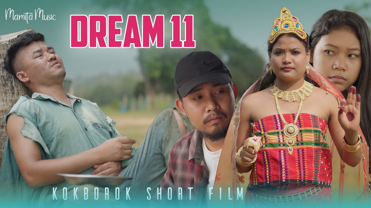 DREAM 11 || A Funny Kokborok Short Film || Adhir,Siyari,Ujit & Sourabhee || Mamita music