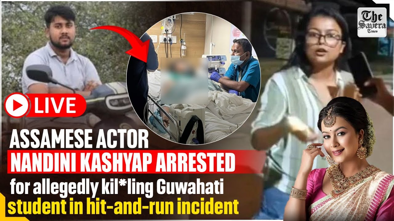 [LIVE] Assamese actor Nandini Kashyap arrested for killing student in hit-and-run incident