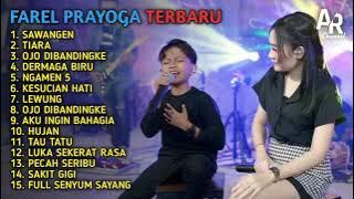 FAREL PRAYOGA FULL ALBUM TERBARU  SAWANGEN OJO DIBANDINGKE TIARA  FAREL PRAYOGA