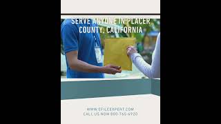 How to Order a Process Server and Serve Court Documents In Placer County, California