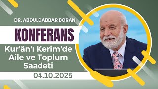 Kur'an-ı Kerim' de Aile Ve Toplum Saadeti | Dr. Abdulcabbar Boran