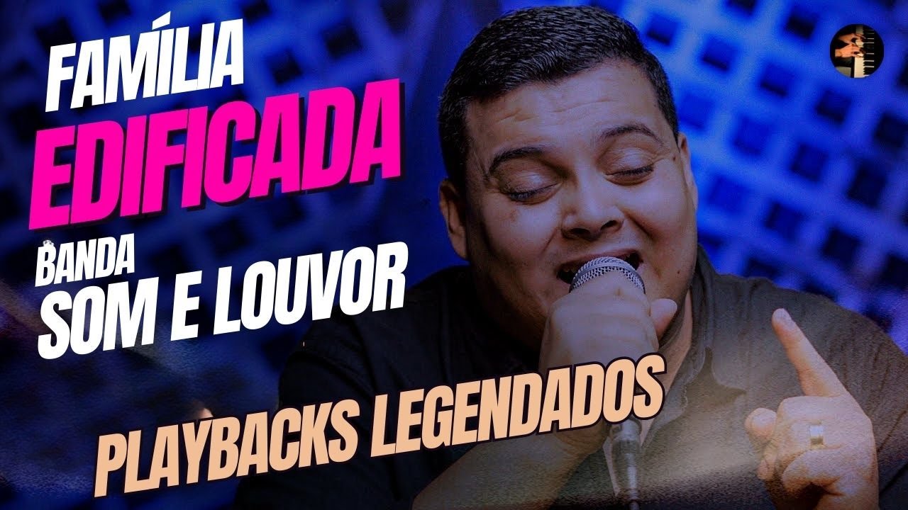 Família Edificada Banda Som e Louvor playbacks legendados #deus #jesus ...