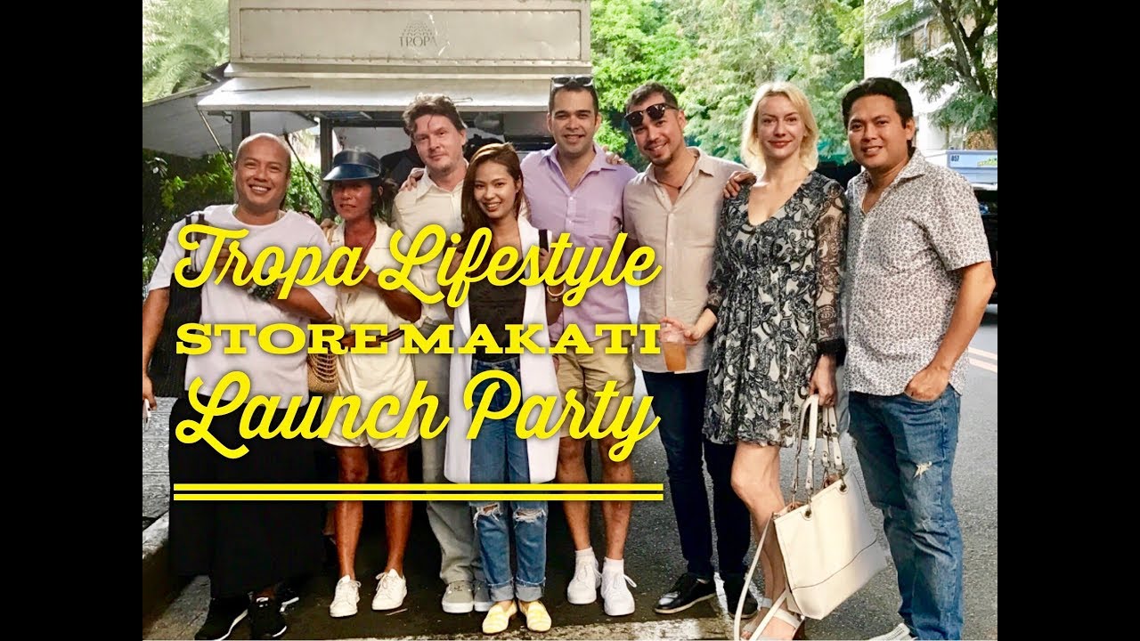 Tropa Lifestyle Store Makati Launch Party Aguirre Street Legazpi