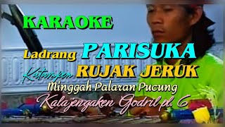 Karaoke Ladrang Parisuka Katampen Rujak Jeruk Minggah Palaran Pucung Kalajengaken Godril pl. 6