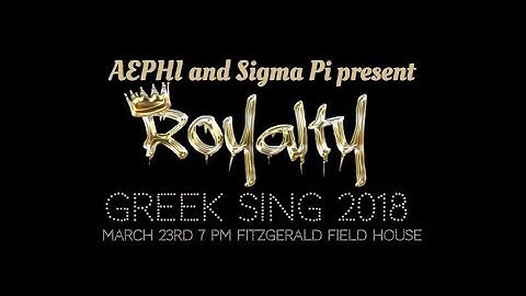 Pitt Aephi & Sigma Pi Greek Sing 2018 Royalty