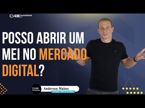 POSSO ABRIR UM MEI NO MERCADO DIGITAL?