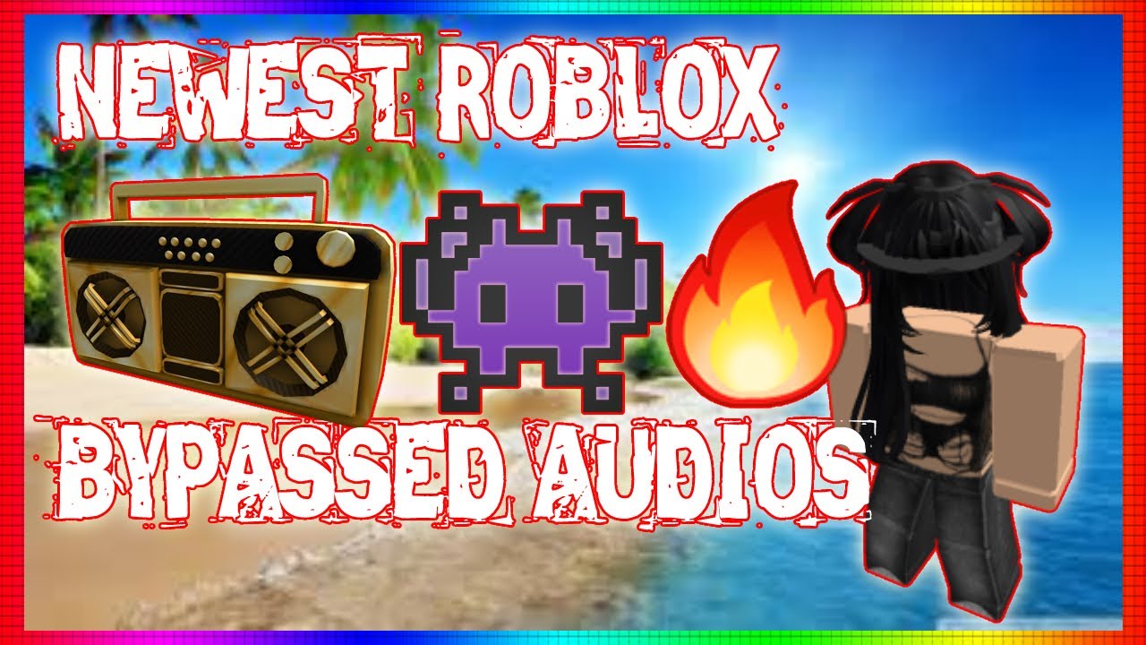 WORKING NEWEST ROBLOX BYPASSED AUDIOS LOUD RARE UNLEAKED 