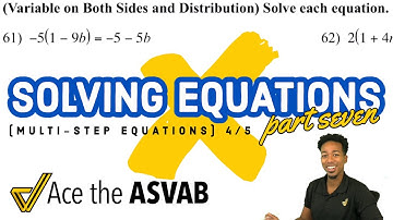 ASVAB Math - Solving Multi-Step Equations 4/5 (Variable on Both Sides and Distribution)